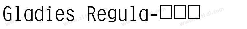 Gladies Regula字体转换